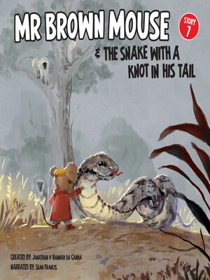 cover image of Mr Brown Mouse and the Snake With a Knot In His Tail